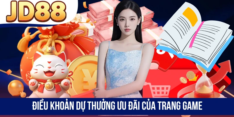 Điều khoản dự thưởng ưu đãi của trang game