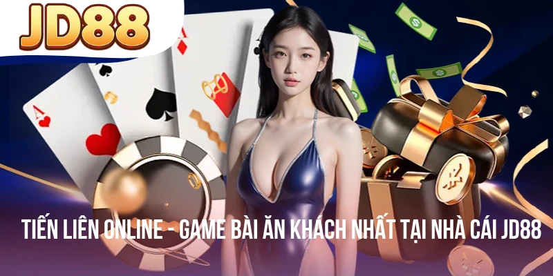 Tiến Lên Online - Game Bài Ăn Khách Nhất Tại Nhà Cái JD88